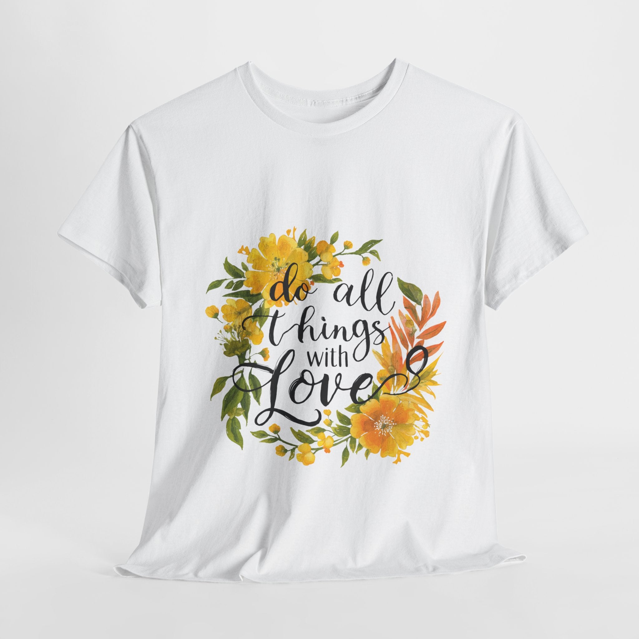 Do All Things With Love Floral Tee