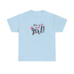 It is a Girl Gender Reveal Tee