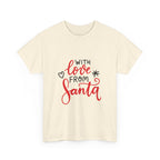Santa Graphic Tee, Christmas Shirt, Holiday T-Shirt, Festive Apparel, With Love from Santa Tee