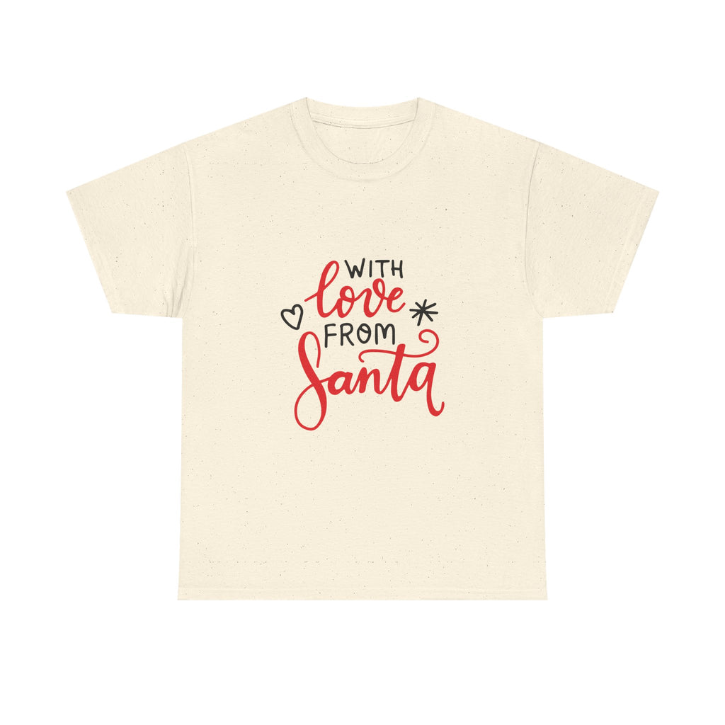 Santa Graphic Tee, Christmas Shirt, Holiday T-Shirt, Festive Apparel, With Love from Santa Tee