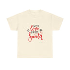 Santa Graphic Tee, Christmas Shirt, Holiday T-Shirt, Festive Apparel, With Love from Santa Tee
