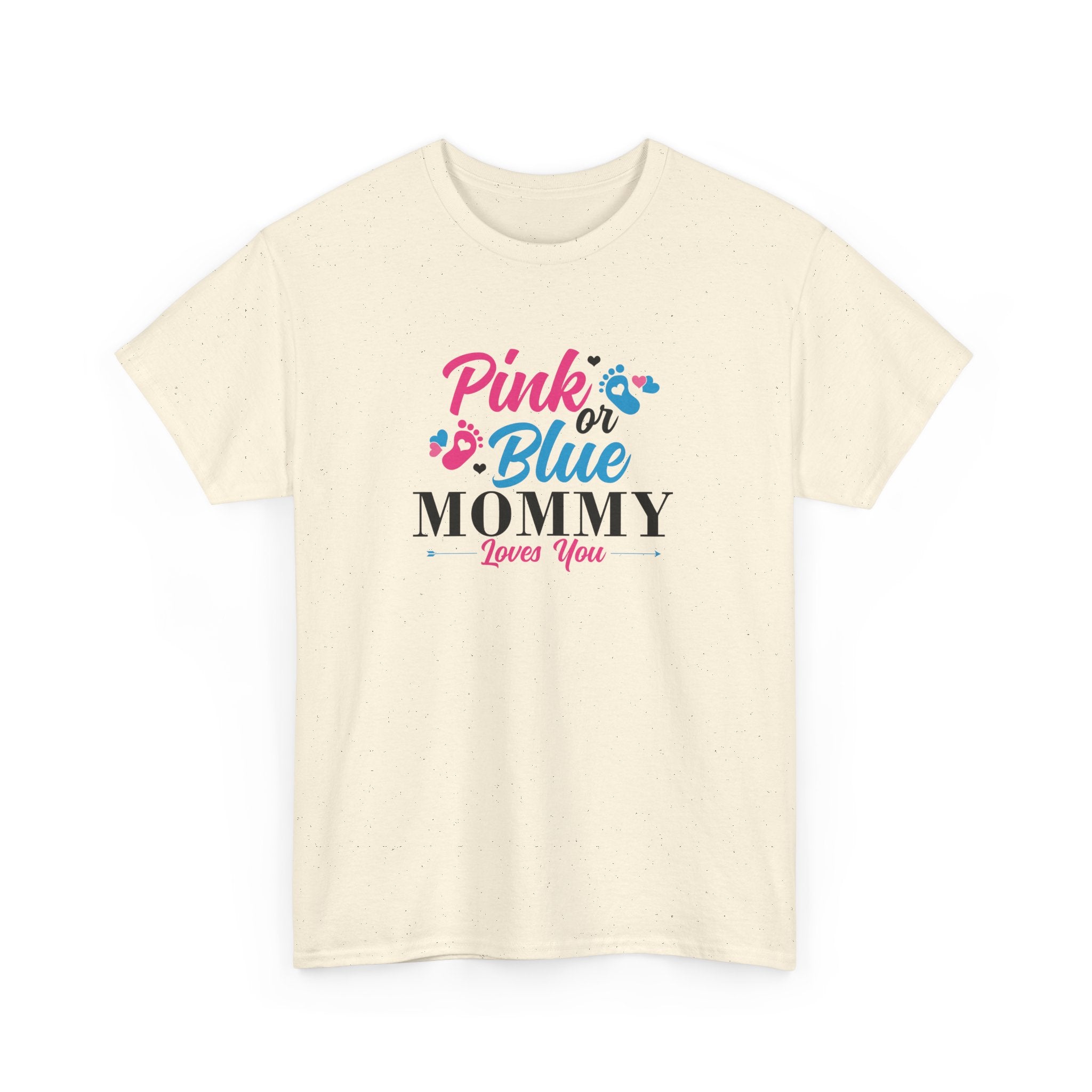 Pink Or Blue Mommy Loves You Graphic Tee