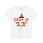Drink Up Witches T-Shirt