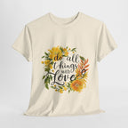 Do All Things With Love Floral Tee