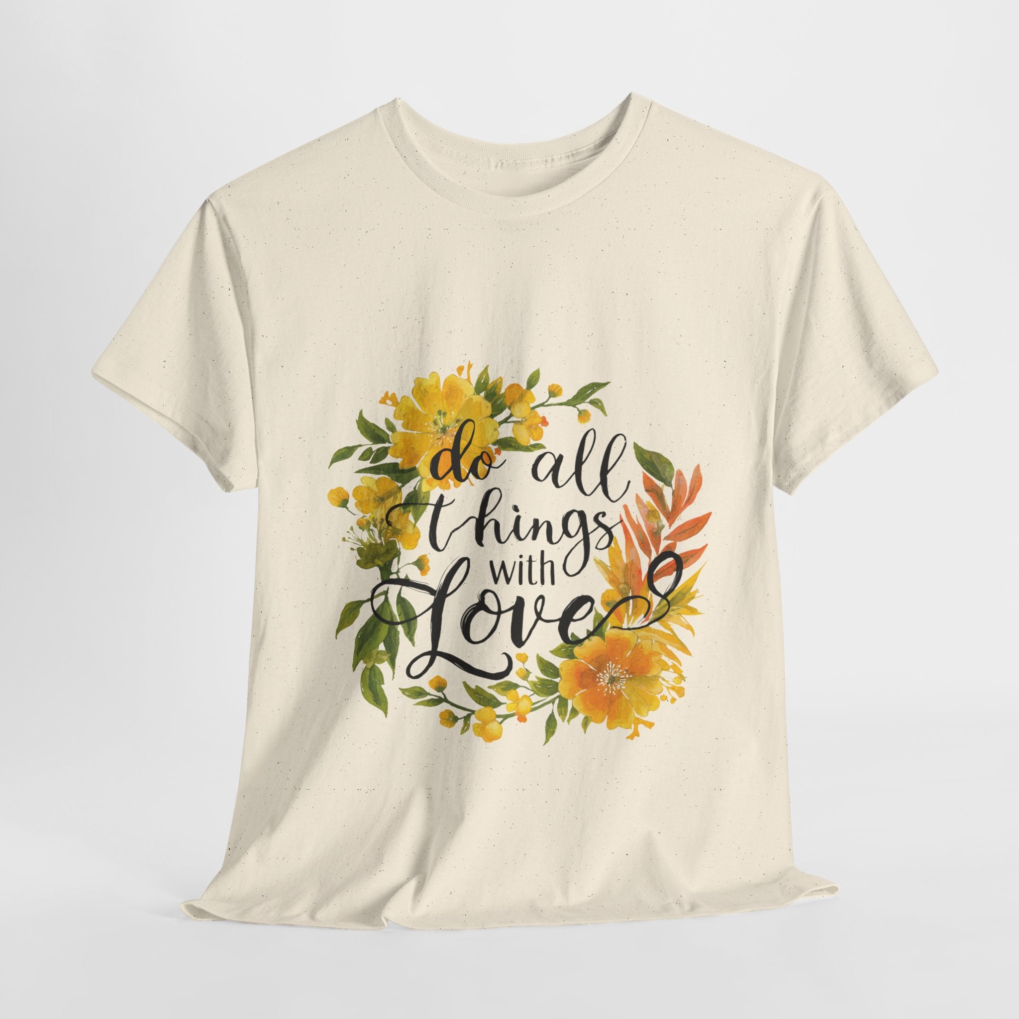 Do All Things With Love Floral Tee