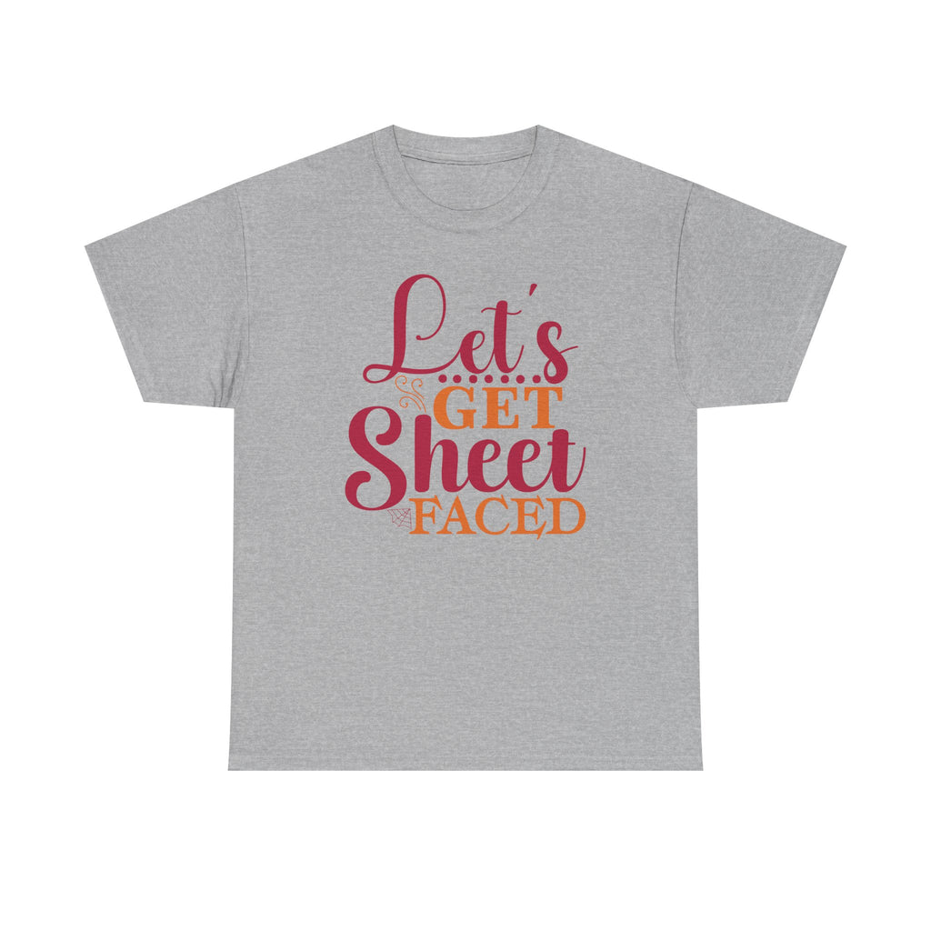 Lets Get Sheet Faced Halloween T-Shirt