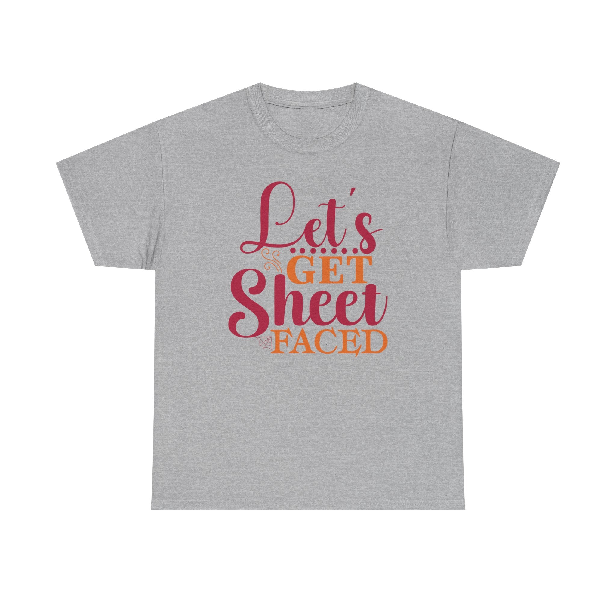 Lets Get Sheet Faced Halloween T-Shirt