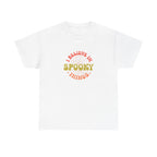 I Believe In Spooky Things T-Shirt
