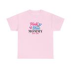 Pink Or Blue Mommy Loves You Graphic Tee