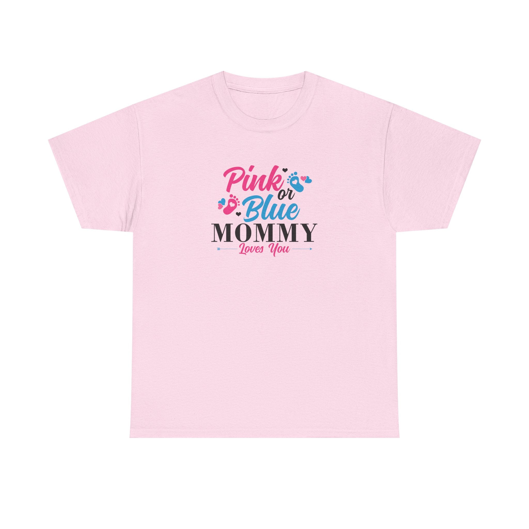 Pink Or Blue Mommy Loves You Graphic Tee