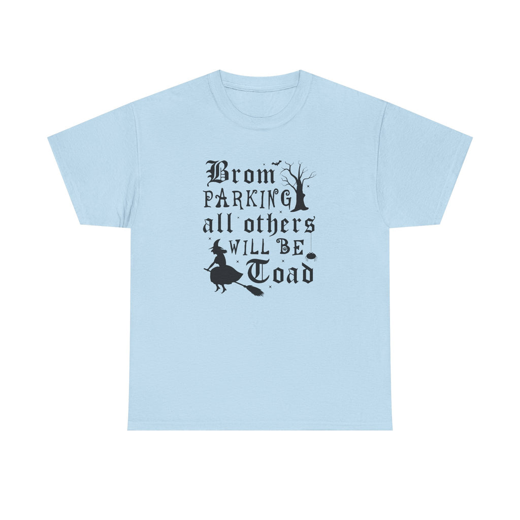 Broom Parking All Others Will Be Toad Halloween Tee