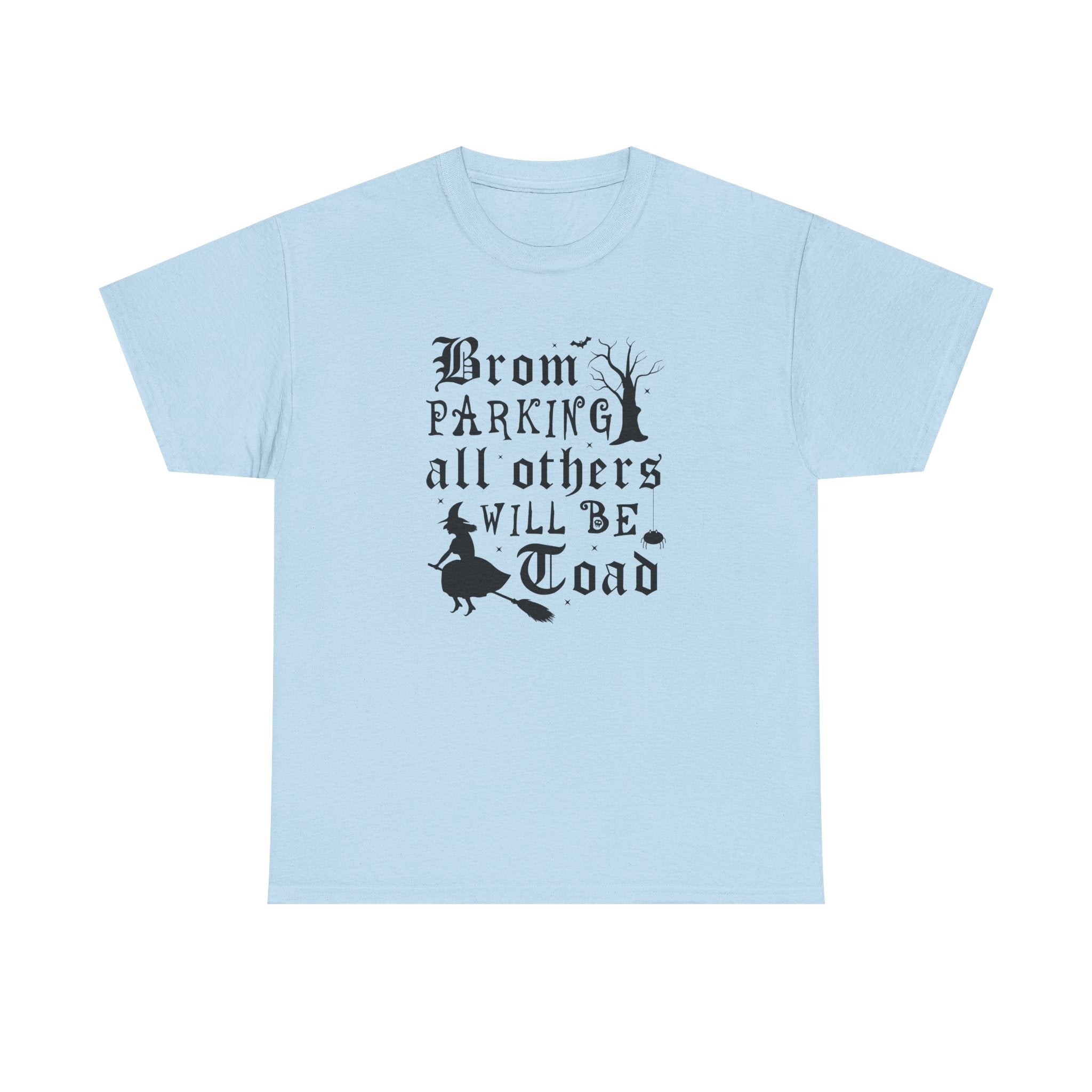 Broom Parking All Others Will Be Toad Halloween Tee