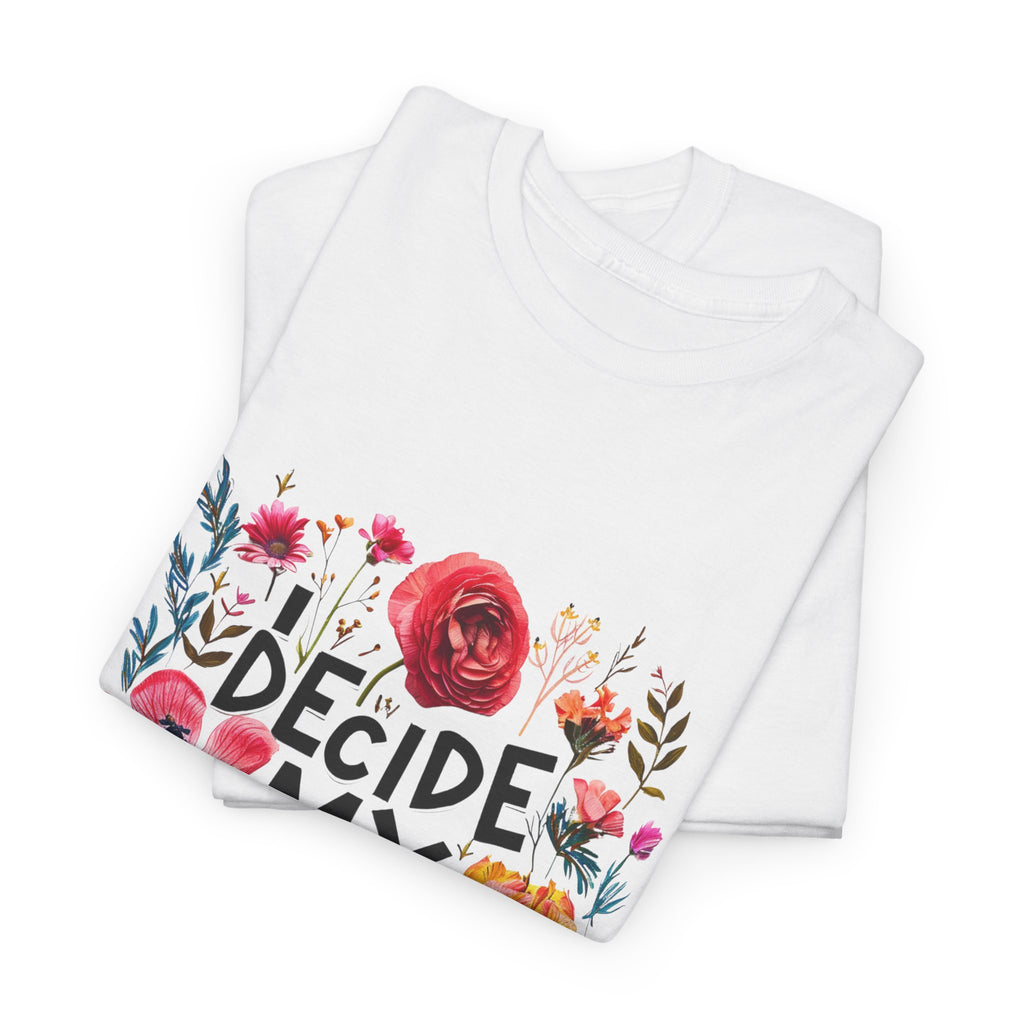 I Decide My Vibe Floral Tee