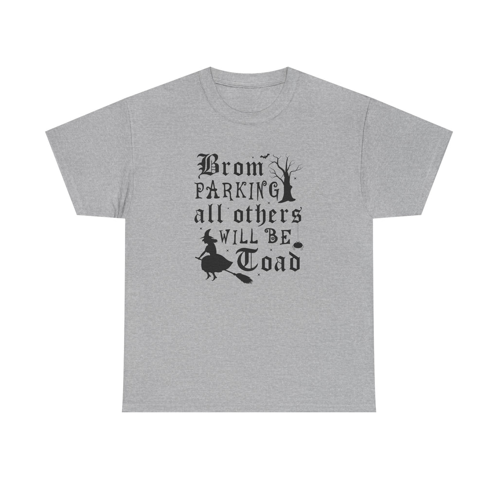 Broom Parking All Others Will Be Toad Halloween Tee