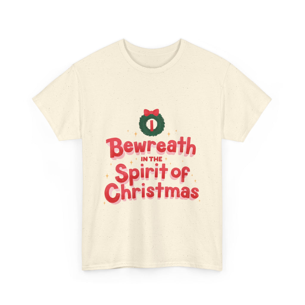 Bewreath in the spirit of Christmas Graphic Tee