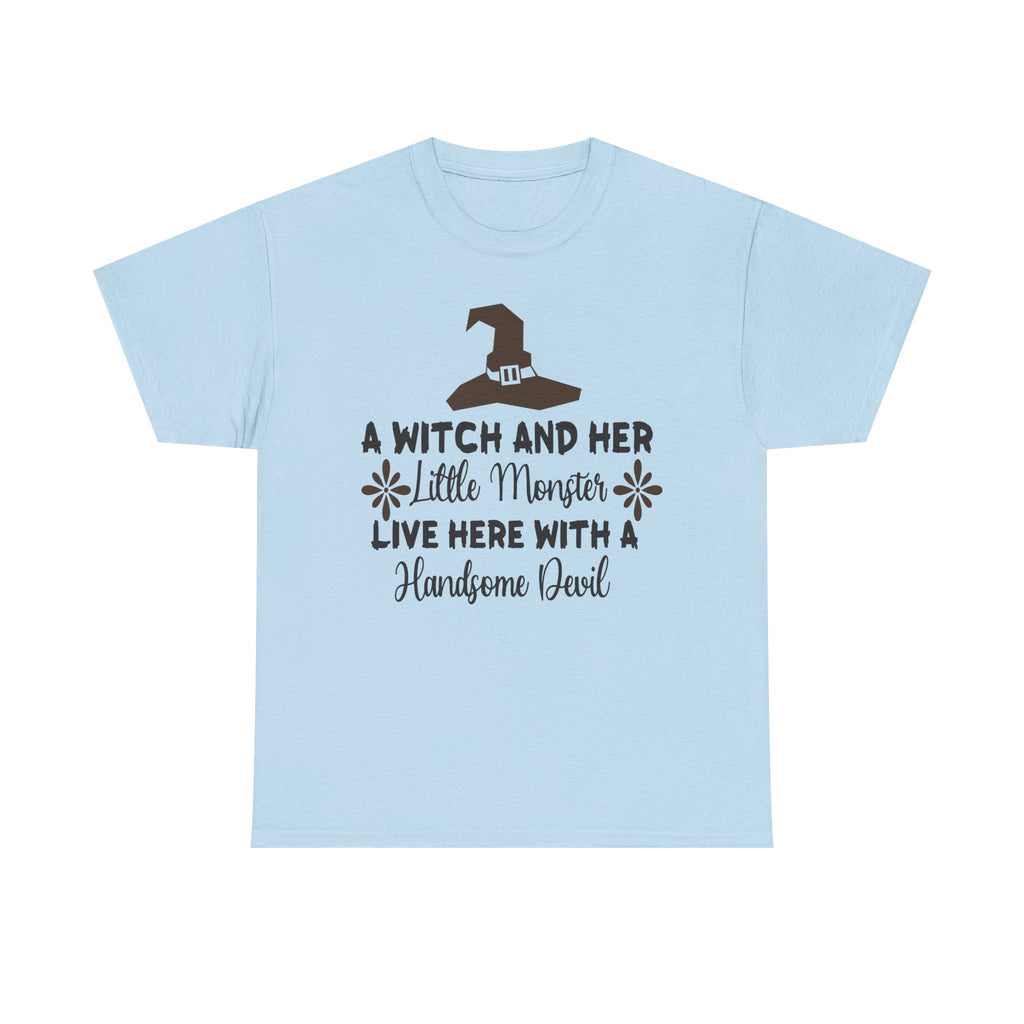 A Witch and Her Little Monster Live Here with a Handsome Devil T-Shirt