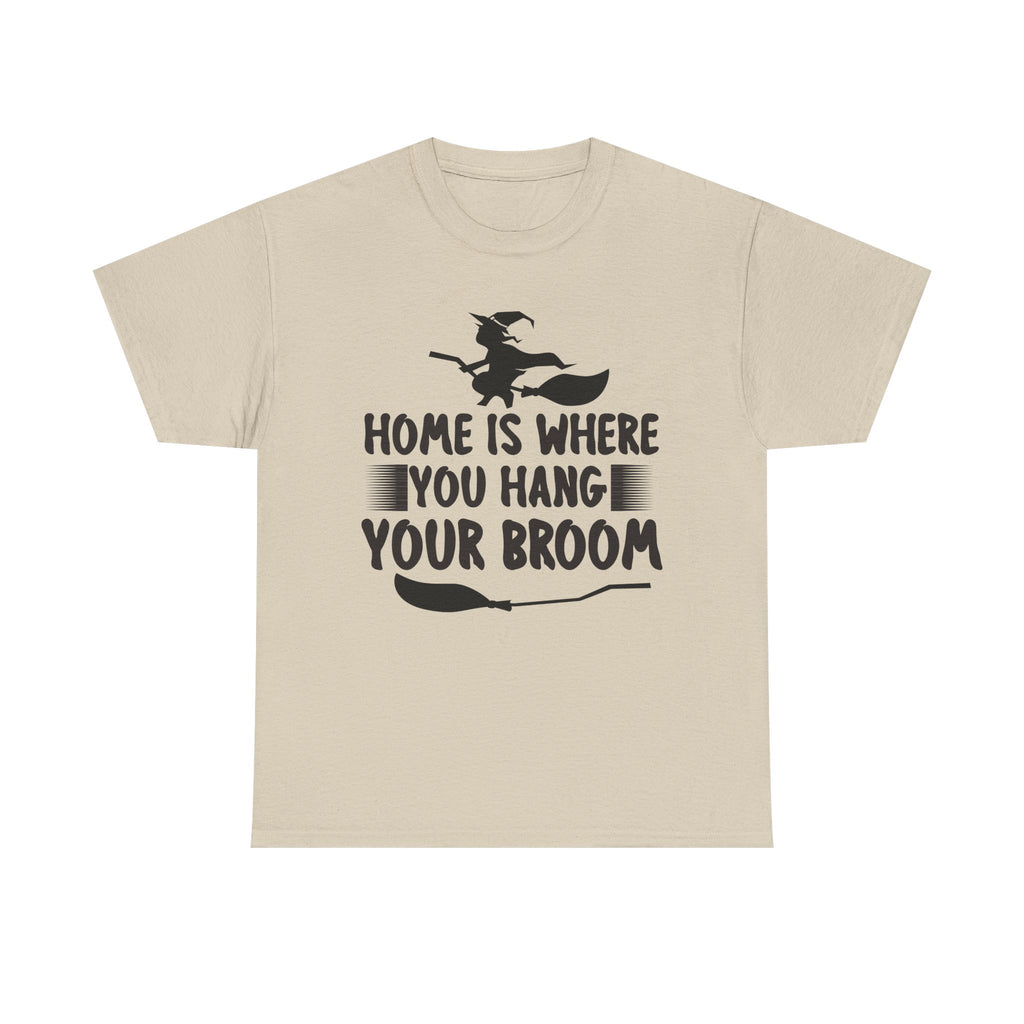 Home Is Where You Hang Your Broom Halloween Tee