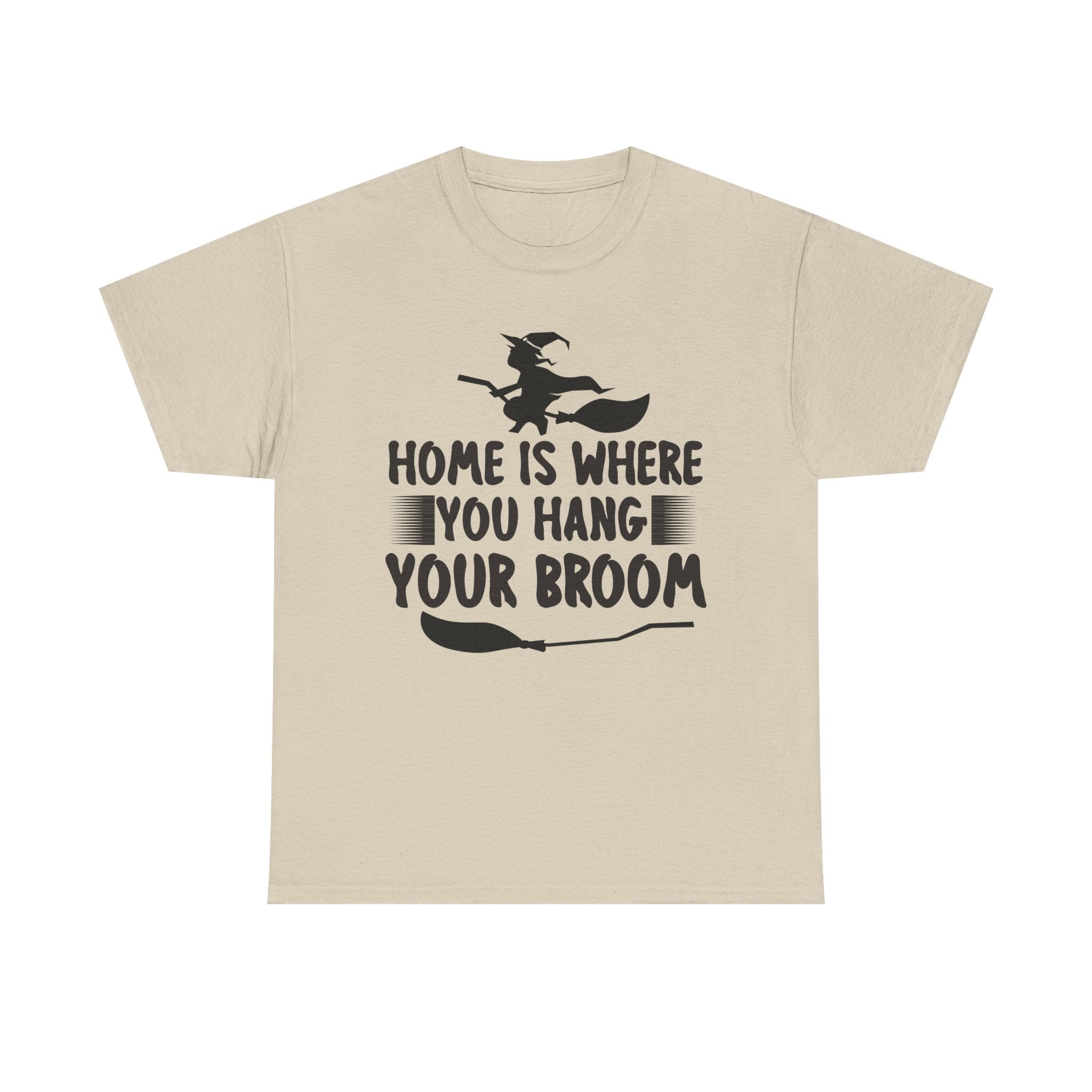 Home Is Where You Hang Your Broom Halloween Tee