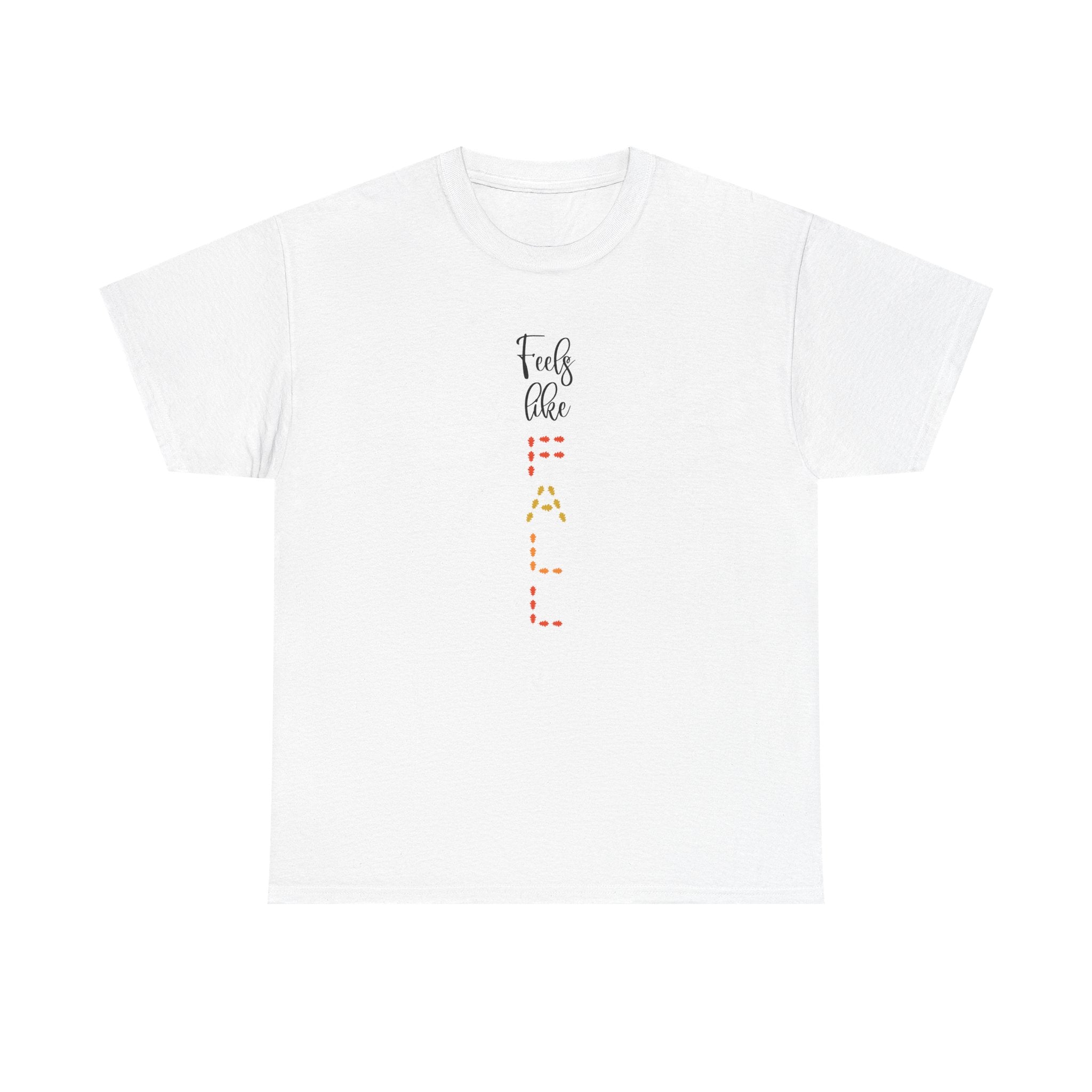 Feels Like Fall T-Shirt