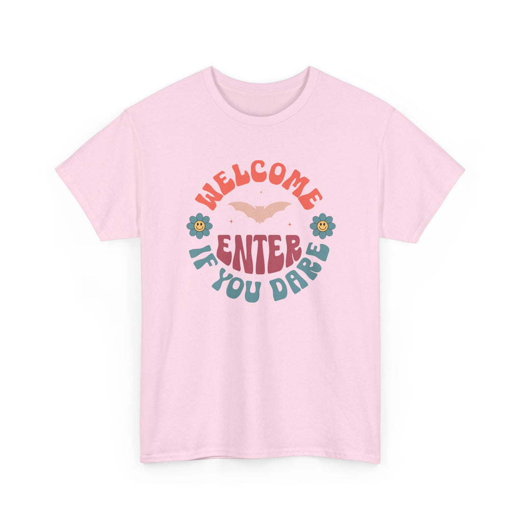 Welcome, Enter If You Dare T-Shirt