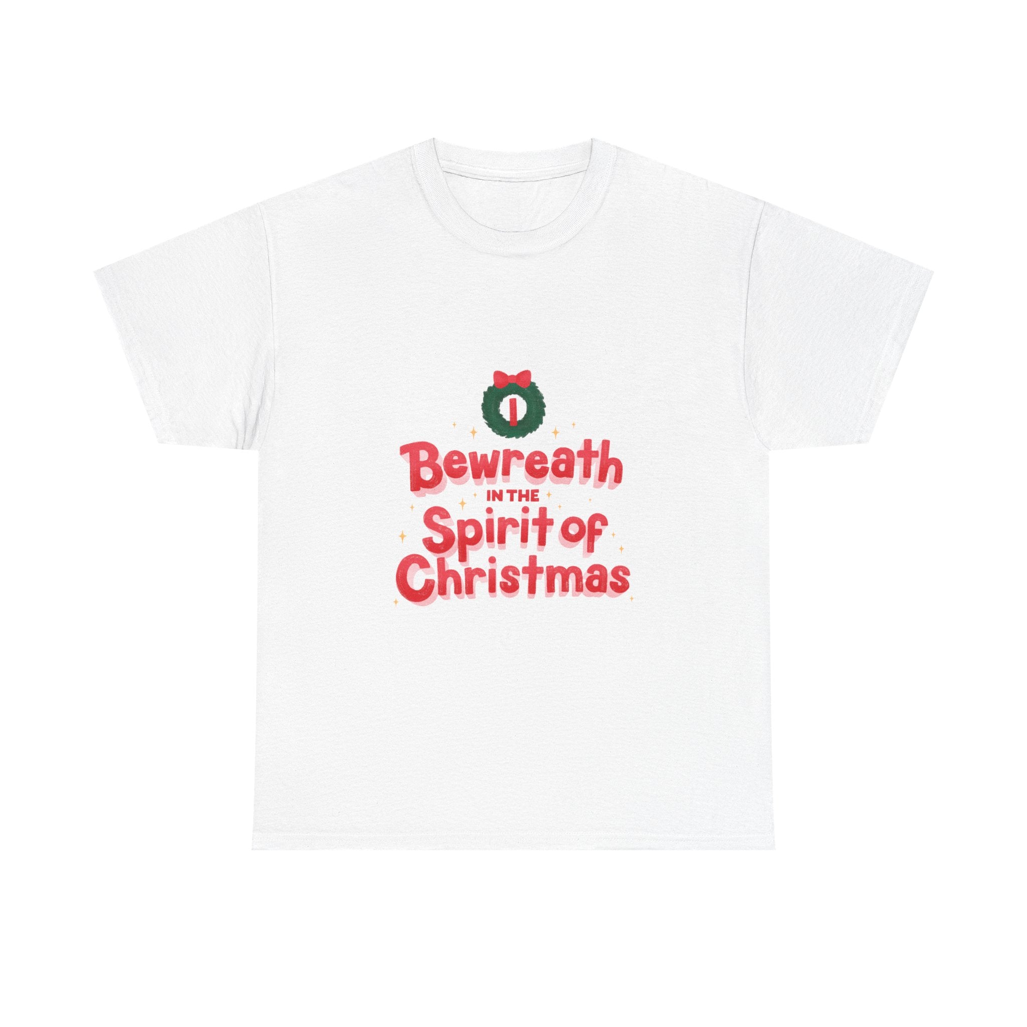 Bewreath in the Christmas Spirit Graphic Tee