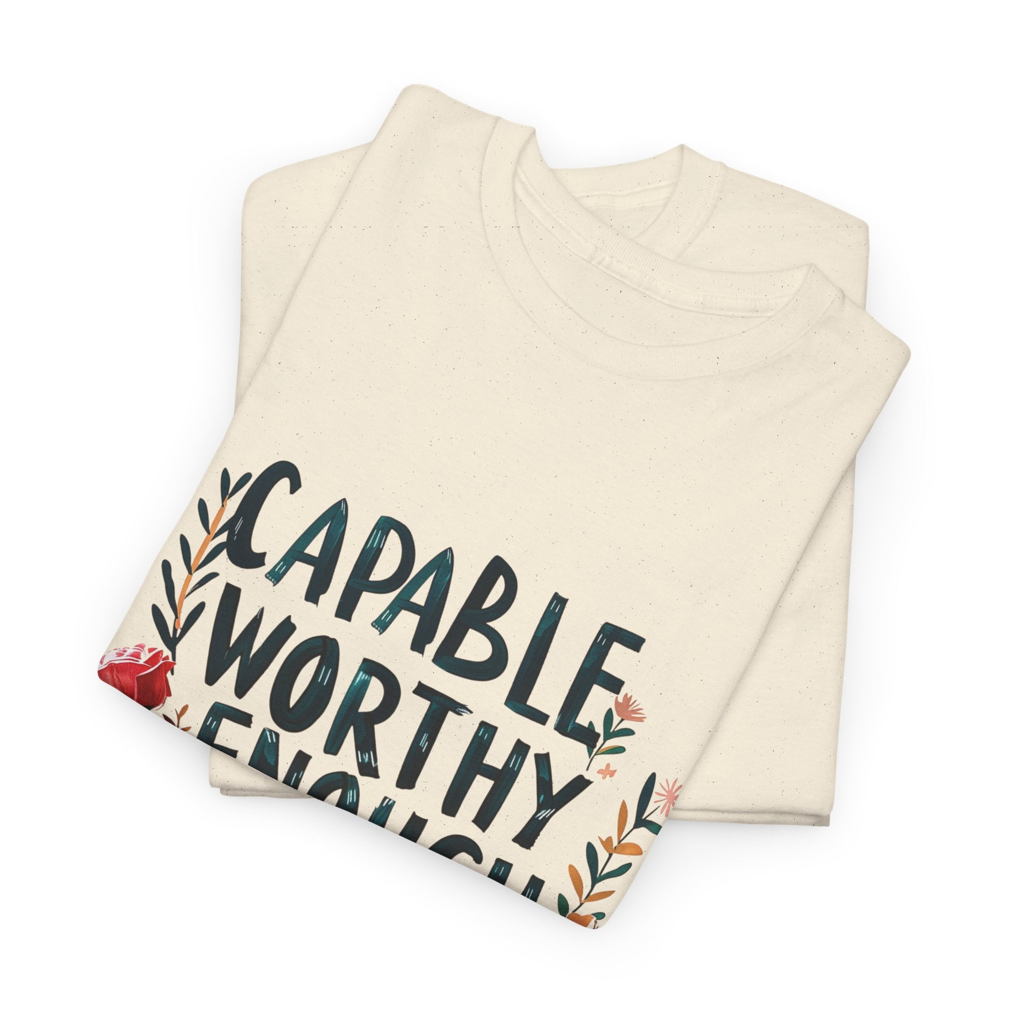 Capable Worthy Enough Graphic Tee