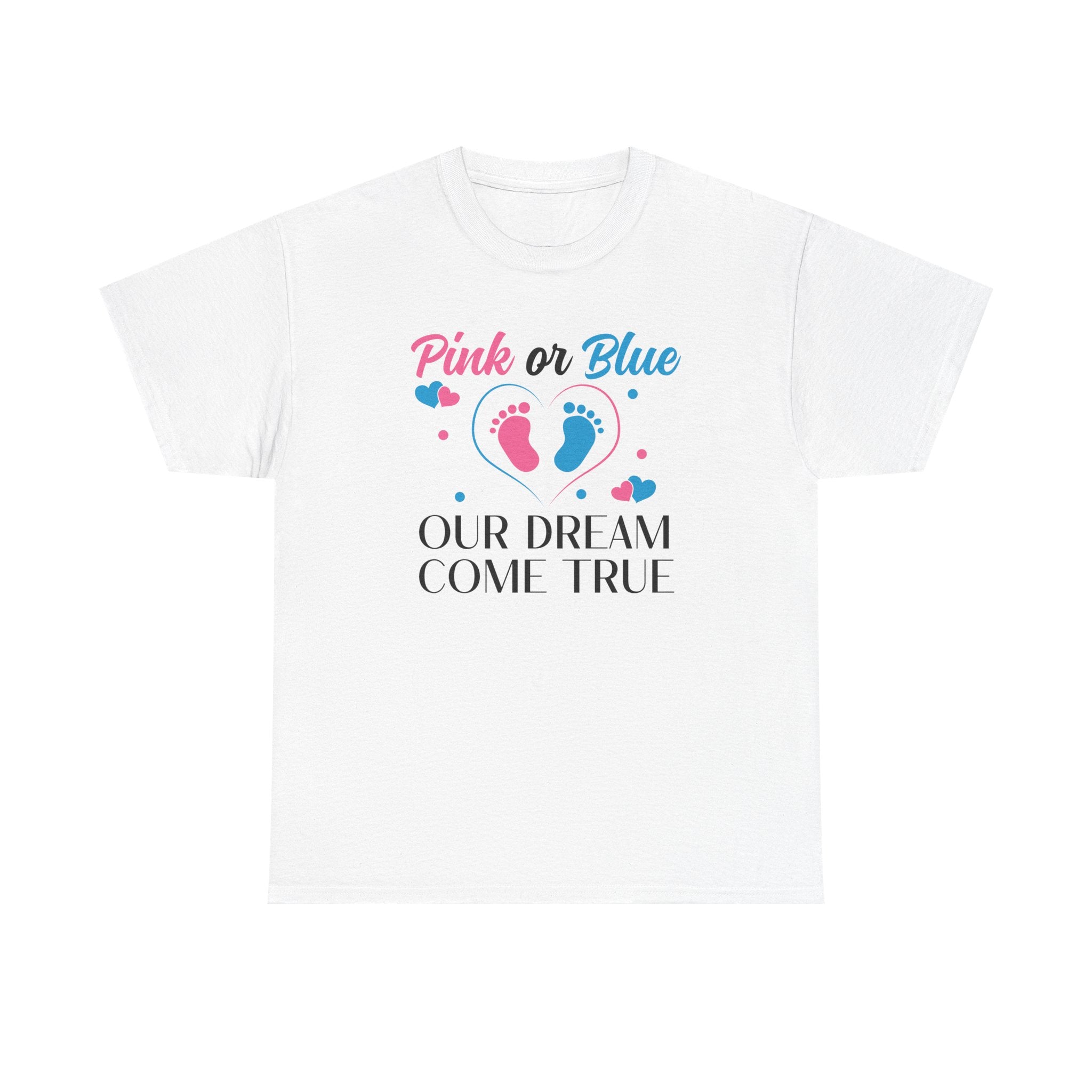 Dream Come True Pink Or Blue Unisex Tee