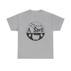 Come In For A Spell Tee
