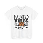 haunted vibes only graphic Tee