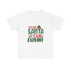Dear Santa, I Can Explain Graphic Tee