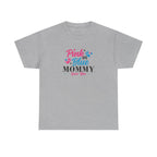 Pink Or Blue Mommy Loves You Graphic Tee
