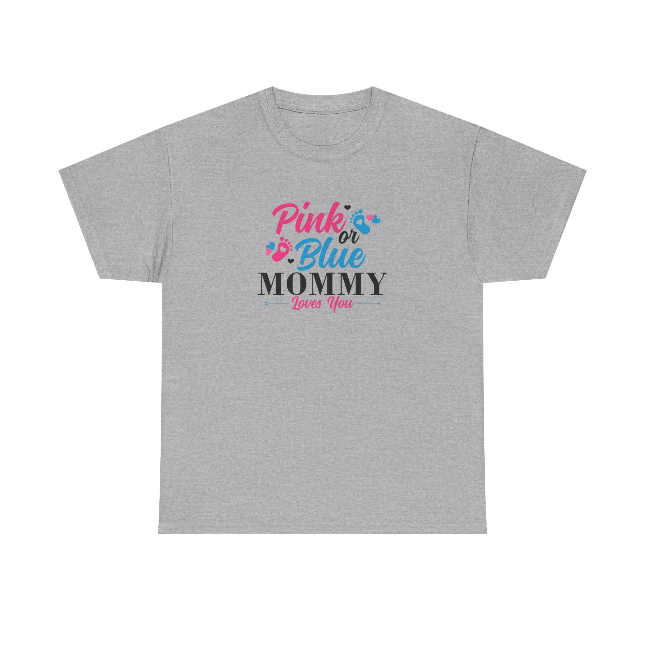 Pink Or Blue Mommy Loves You Graphic Tee
