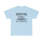 Fortune Teller Knows All Tells All Tee