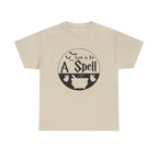 Come In For A Spell Tee