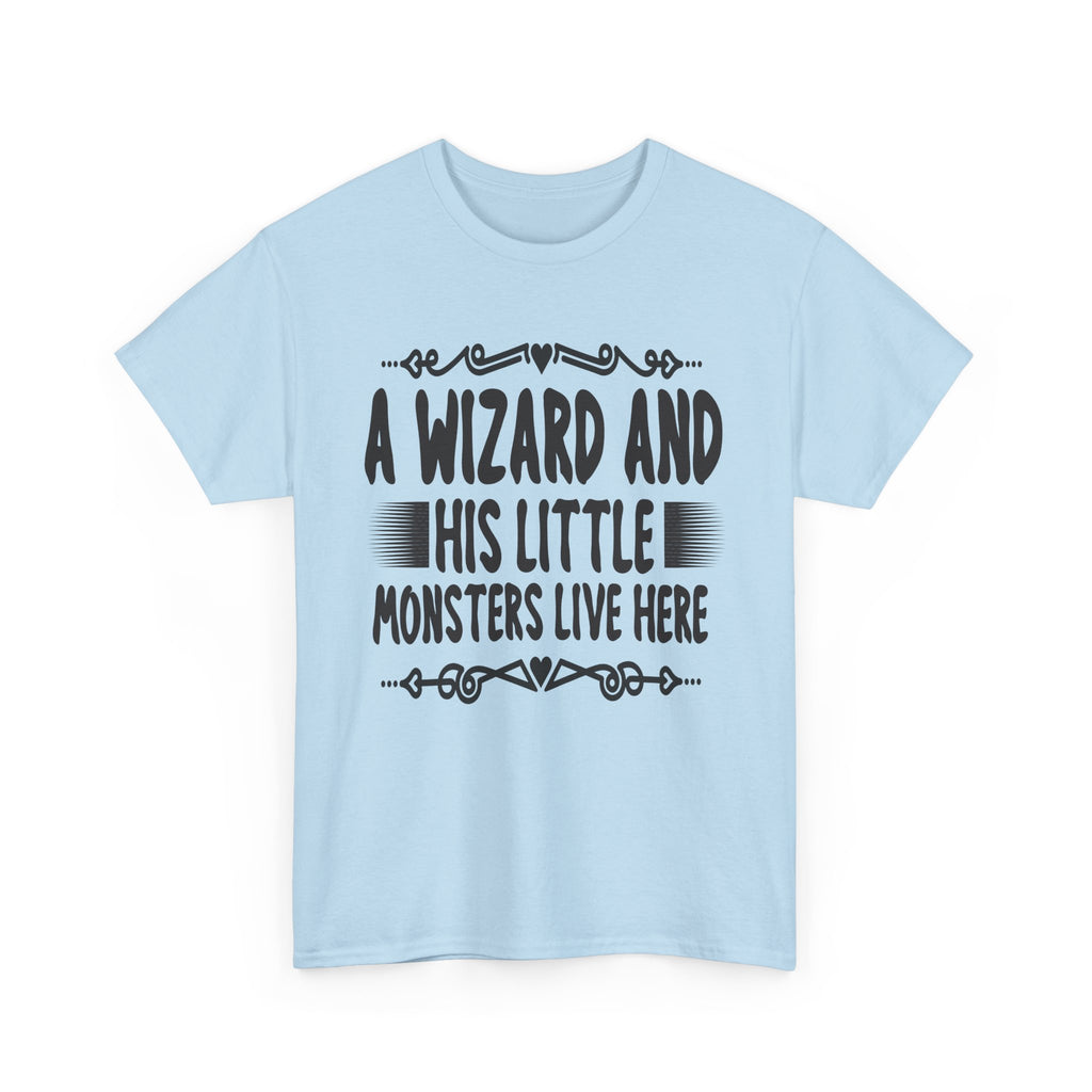 A Wizard And His Little Monsters Live Here Tee