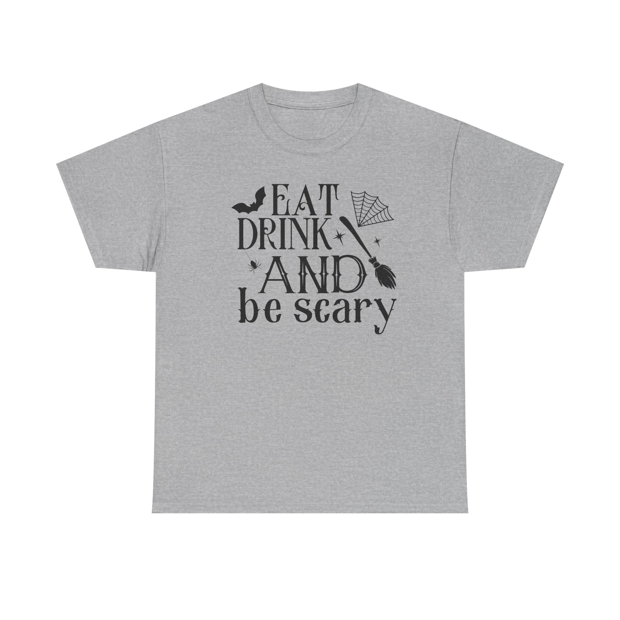 Eat Drink And Be Scary T-Shirt