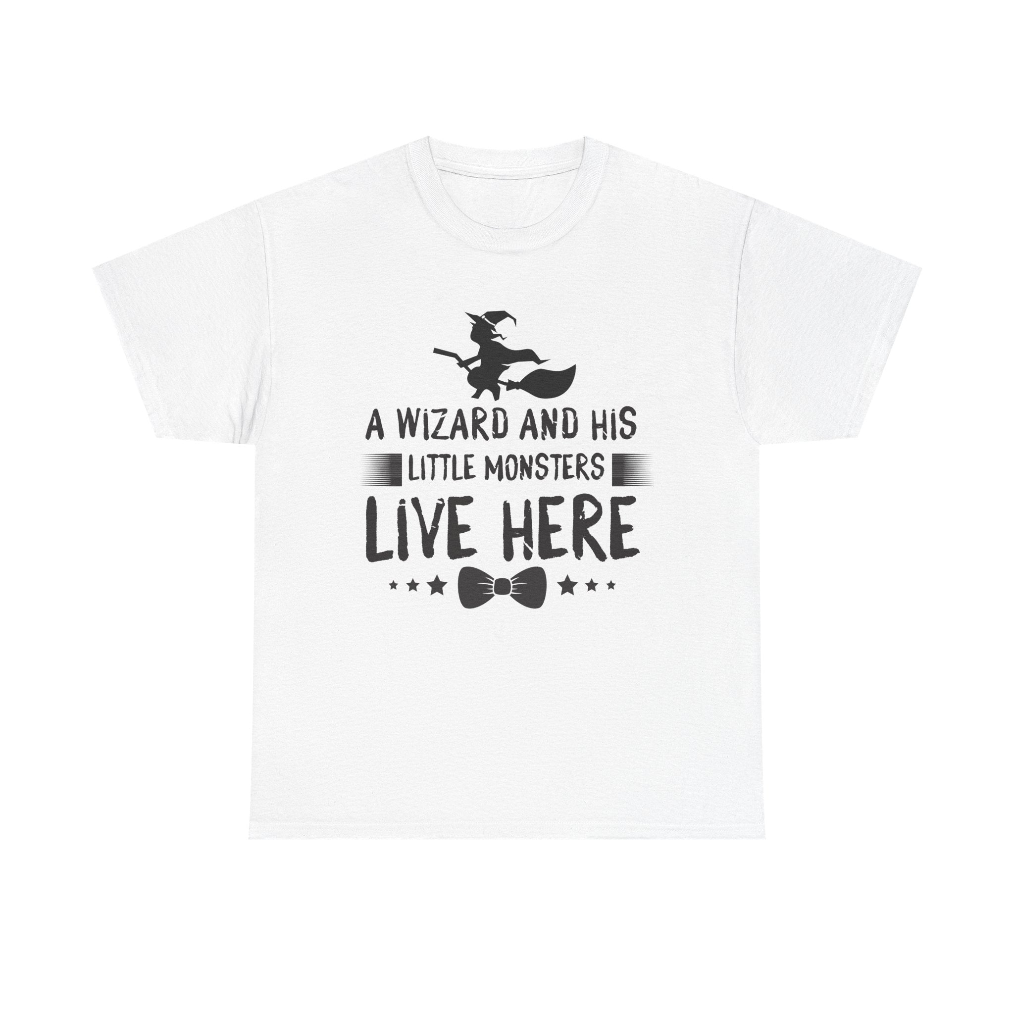 A Wizard and His Little Monsters Live Here T-Shirt