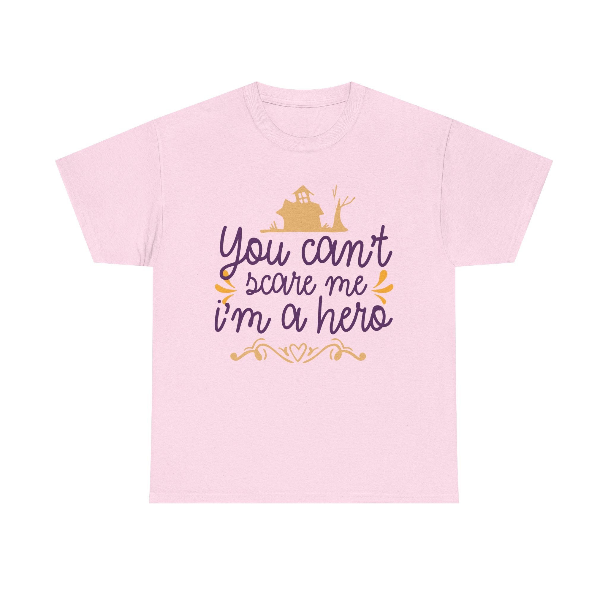 You Cant Scare me I'm A Hero T-Shirt