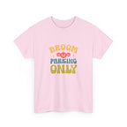 Broom Parking Only Tee