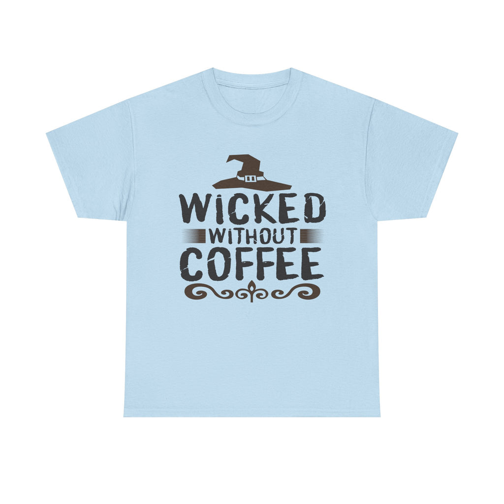 Wicked Without Coffee Halloween T-Shirt