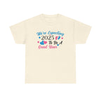 Great Year 2025 T-Shirt