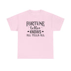 Fortune Teller Knows All Tells All Tee