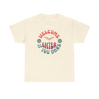Welcome, Enter If You Dare T-Shirt
