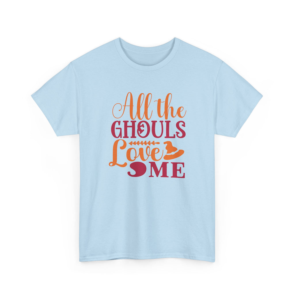 All Ghoul Love Me Halloween Tee