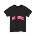 Be Mine Graphic Tee, Valentine's Day Shirt, Love T-shirt, Romantic Gift, Couples Apparel, Heart Design Top