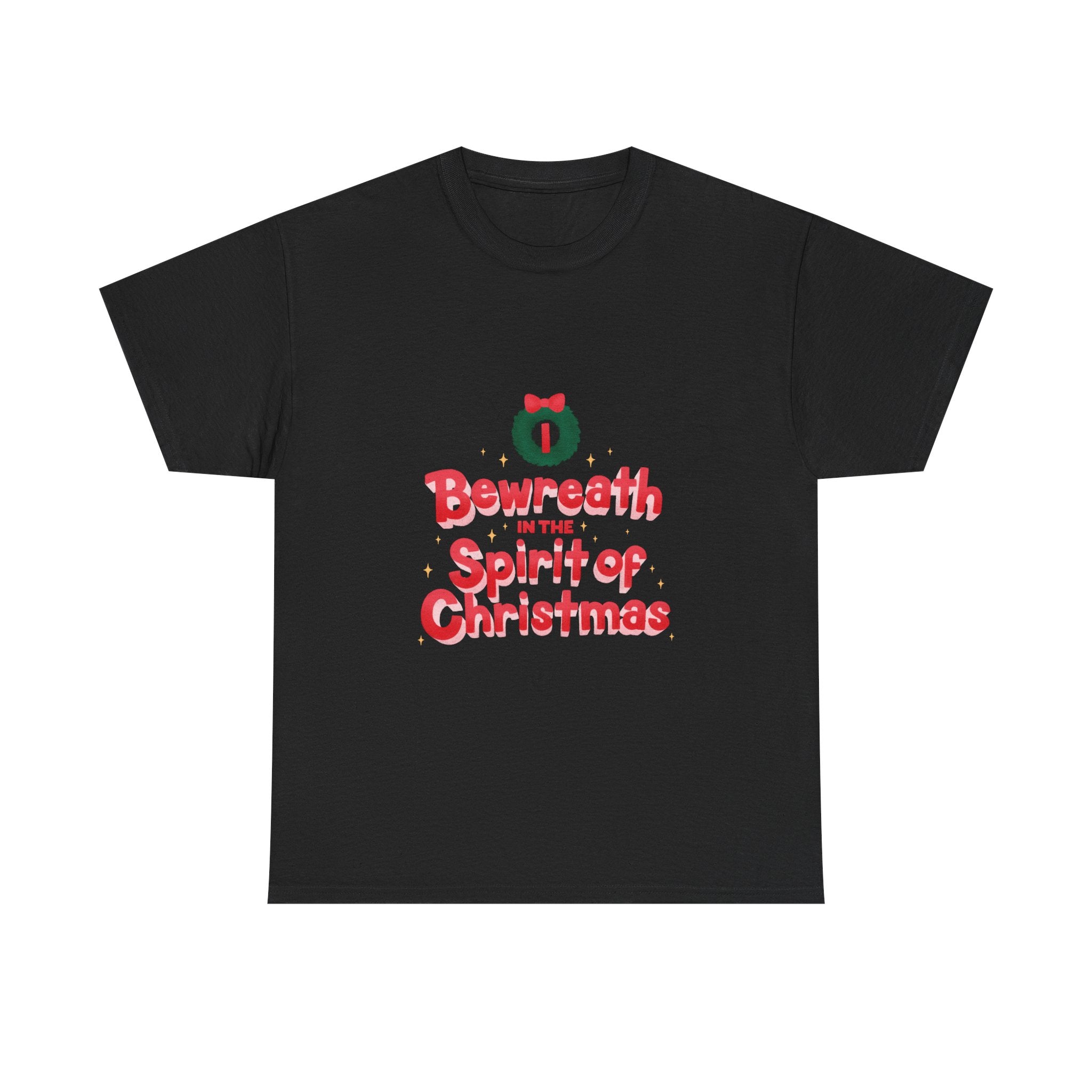 Bewreath in the Christmas Spirit Graphic Tee