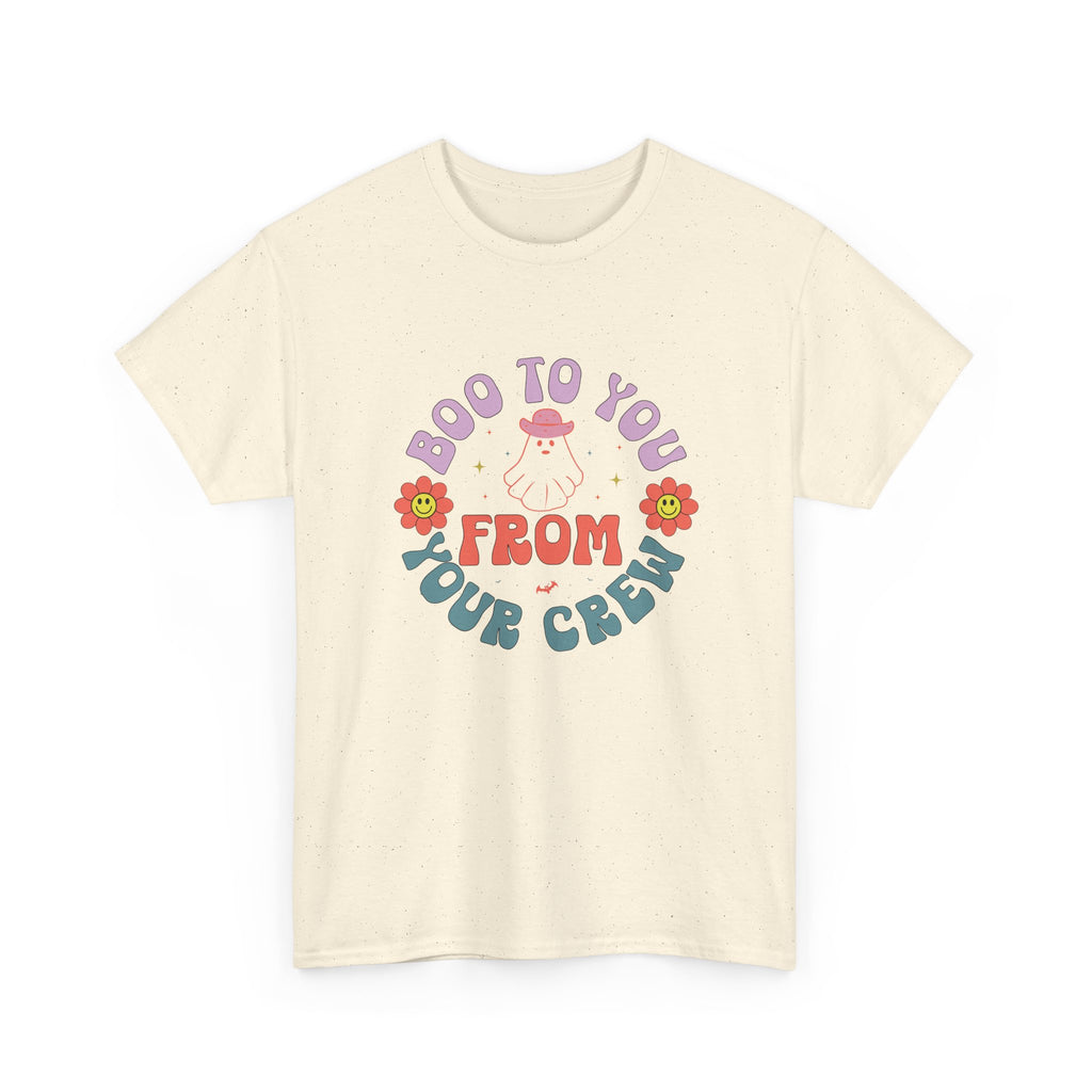Boo To You From Your Crew Tee