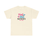 Pink Or Blue Mommy Loves You Graphic Tee