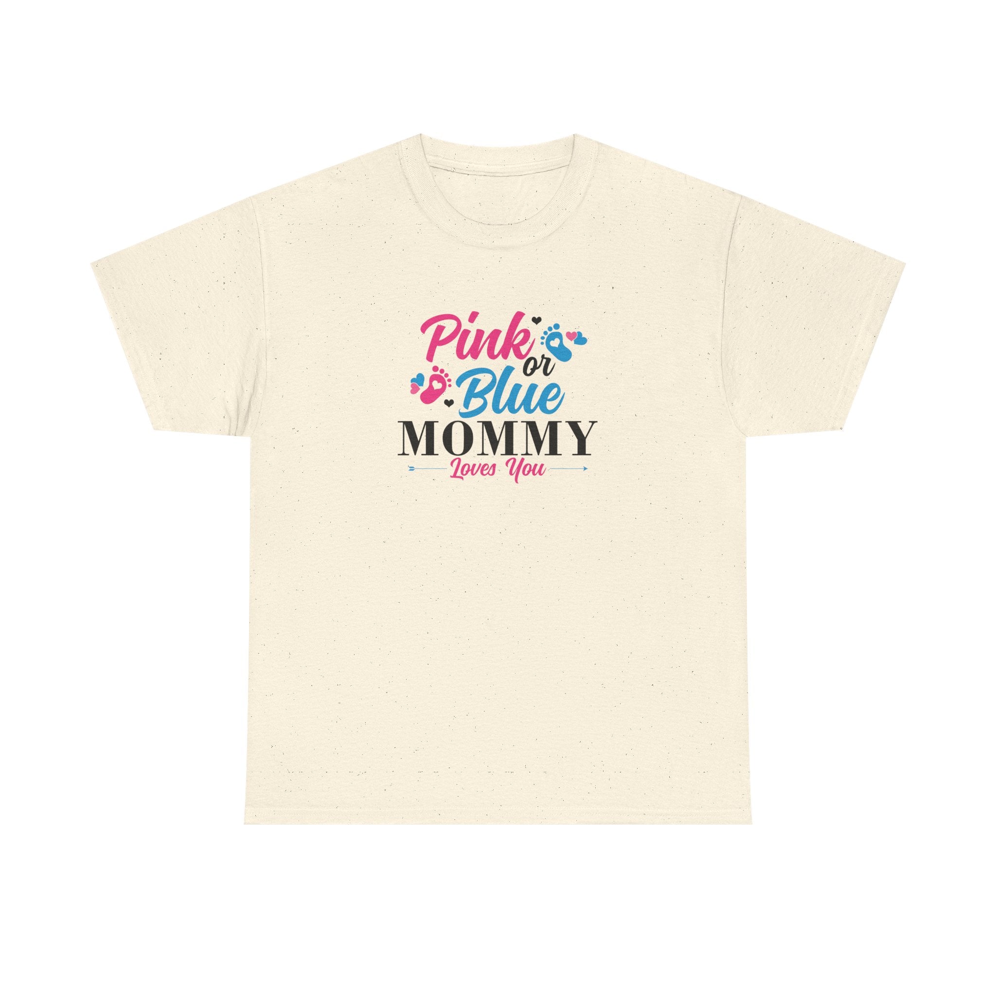 Pink Or Blue Mommy Loves You Graphic Tee