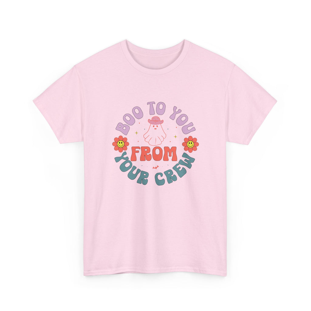 Boo To You From Your Crew Tee